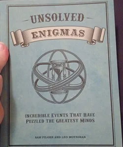 Unsolved Enigmas