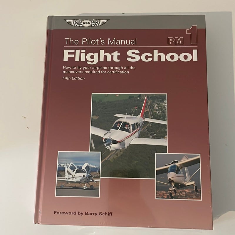 The Pilot's Manual: Flight School