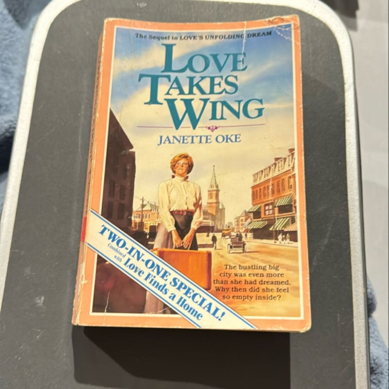 Love Takes Wing & Love Finds a Home