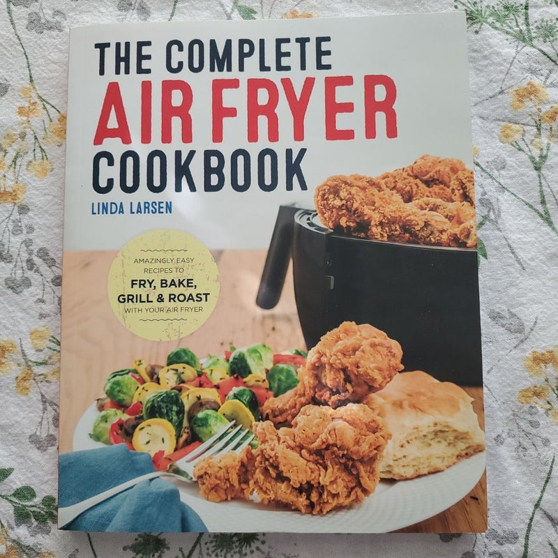 The Complete Air Fryer Cookbook