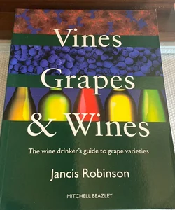 Vines Grapes & Wines