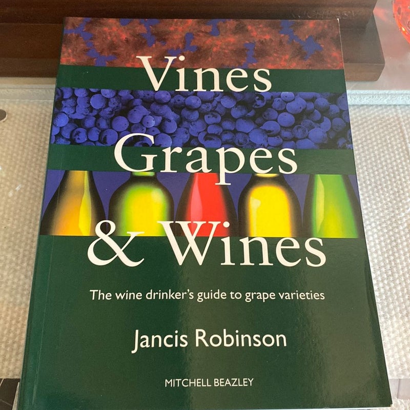 Vines Grapes & Wines