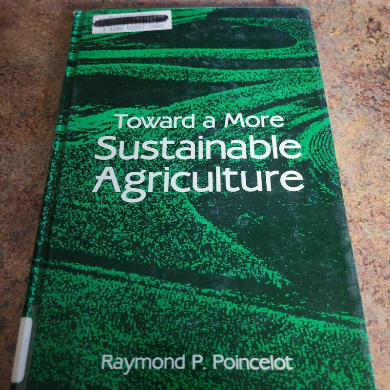 Toward a More Sustainable Agriculture