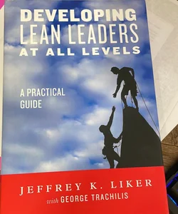 Developing Lean Leaders at All Levels