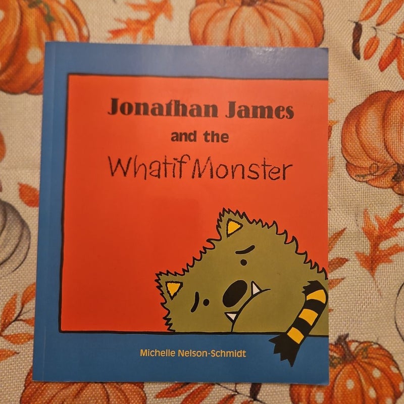 Jonathan James and the Whatif Monster