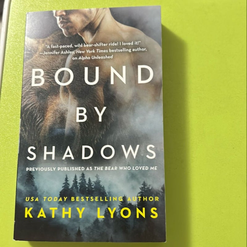 Bound by Shadows (previously Published As the Bear Who Loved Me)
