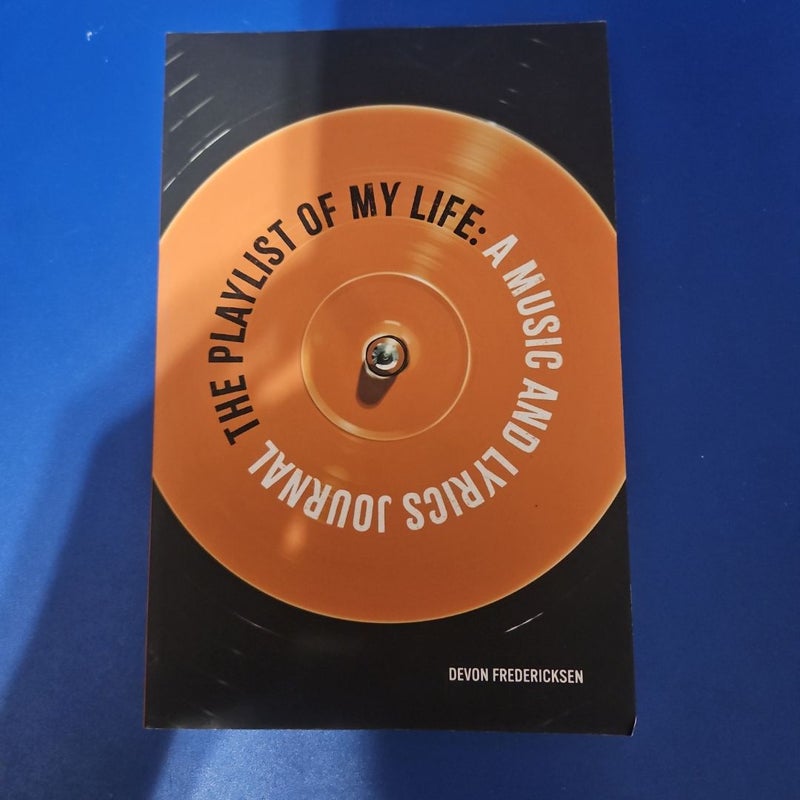 The Playlist Of My Life - A Music and Lyrics Journal