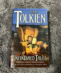 Unfinished Tales: The Lost Lore of Middle-Earth