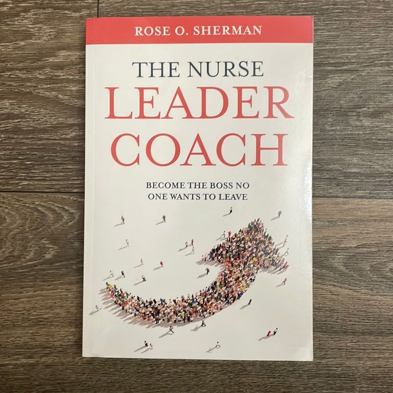 The Nurse Leader Coach