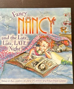 Fancy Nancy and the Late, Late, LATE Night