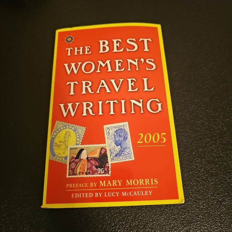 The Best Women's Travel Writing 2005