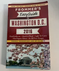 Frommer's EasyGuide to Washington, D. C. 2016