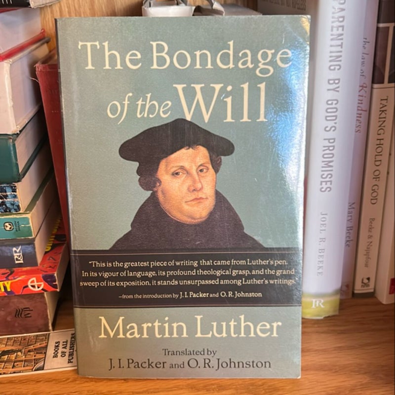 The Bondage of the Will