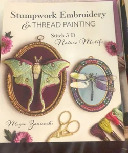 Stumpwork Embroidery and Thread Painting