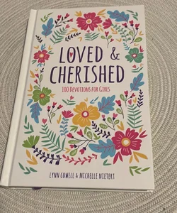Loved and Cherished: 100 Devotions for Girls