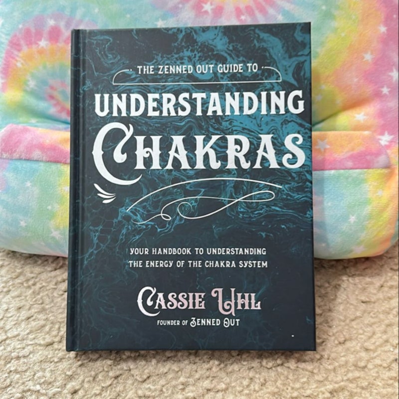 The Zenned Out Guide To Understanding Chakras