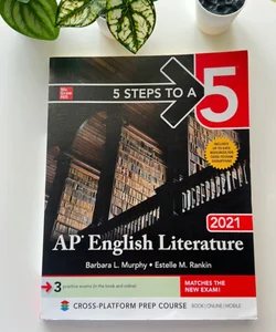 5 Steps To A 5 McGraw Hill AP English Literature Prep Book 2021