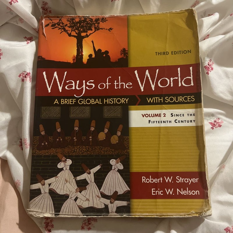 Ways of the World: a Brief Global History with Sources, Volume II