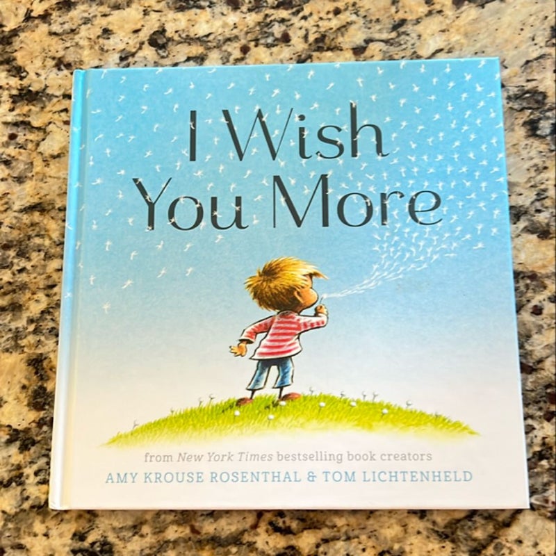 I Wish You More (Encouragement Gifts for Kids, Uplifting Books for Graduation)