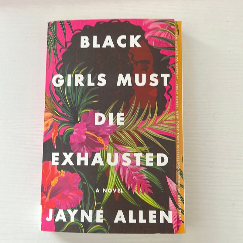 Black Girls Must Die Exhausted