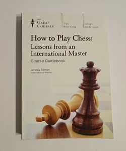 How to Play Chess