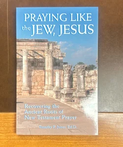 Praying Like the Jew, Jesus