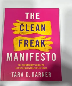 The Clean Freak Manifesto