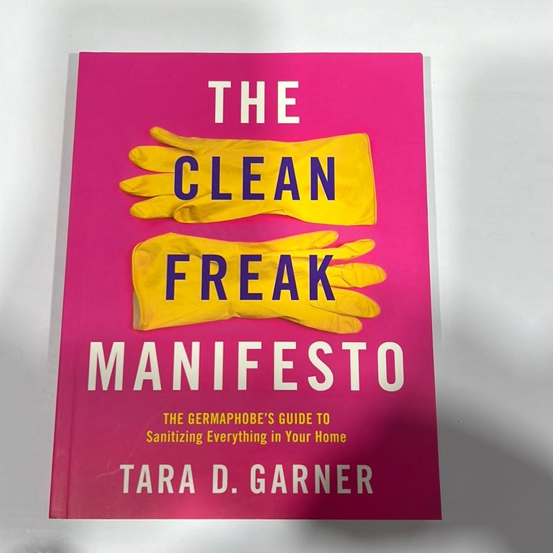 The Clean Freak Manifesto