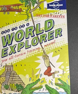 How to Be a World Explorer