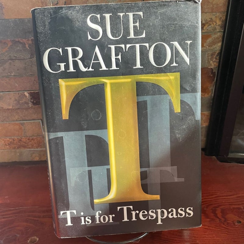 T Is for Trespass