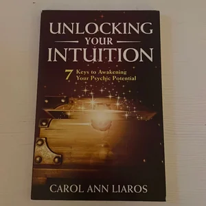 Unlocking Your Intuition