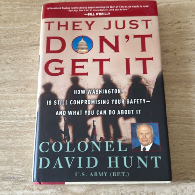 They Just Don't Get It ( 1st Edition ) 