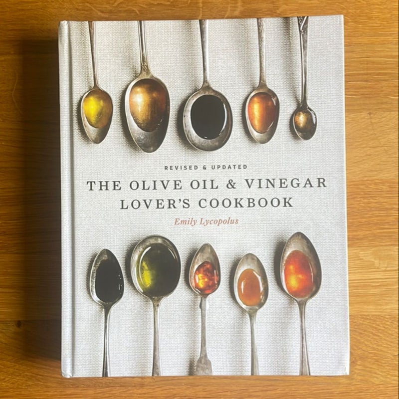 The Olive Oil and Vinegar Lover's Cookbook