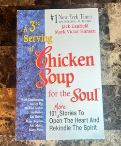 A 3rd Serving of Chicken Soup for the Soul