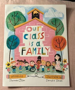 Our Class Is a Family by Shannon Olsen, Hardcover