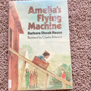Amelia's Flying Machine