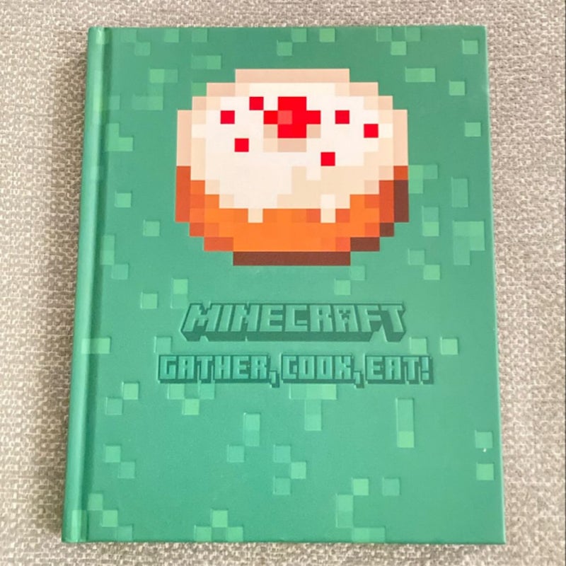 Minecraft: Gather, Cook, Eat! Official Cookbook