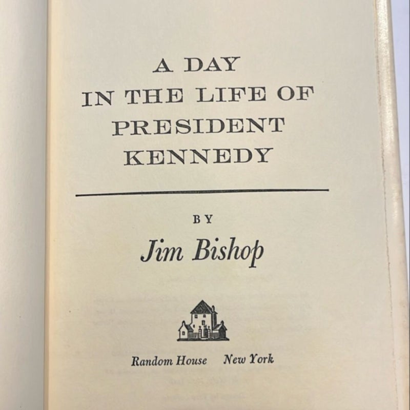 A Day In The Life Of President Kennedy