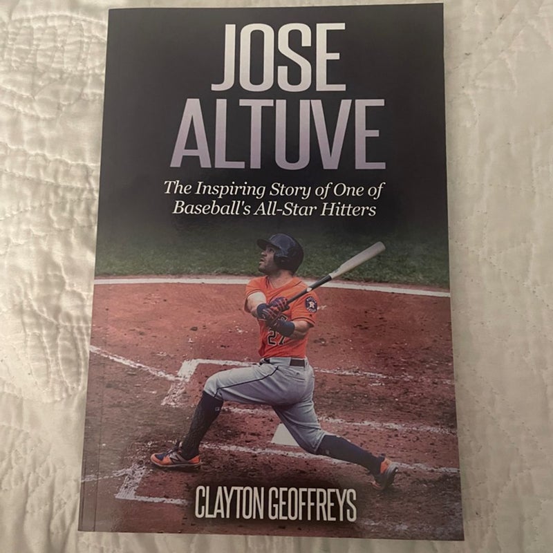 Jose Altuve: the Inspiring Story of One of Baseball's All-Star Hitters