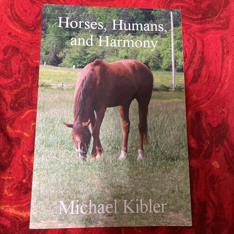 Horses, Humans, and Harmony (Signed)