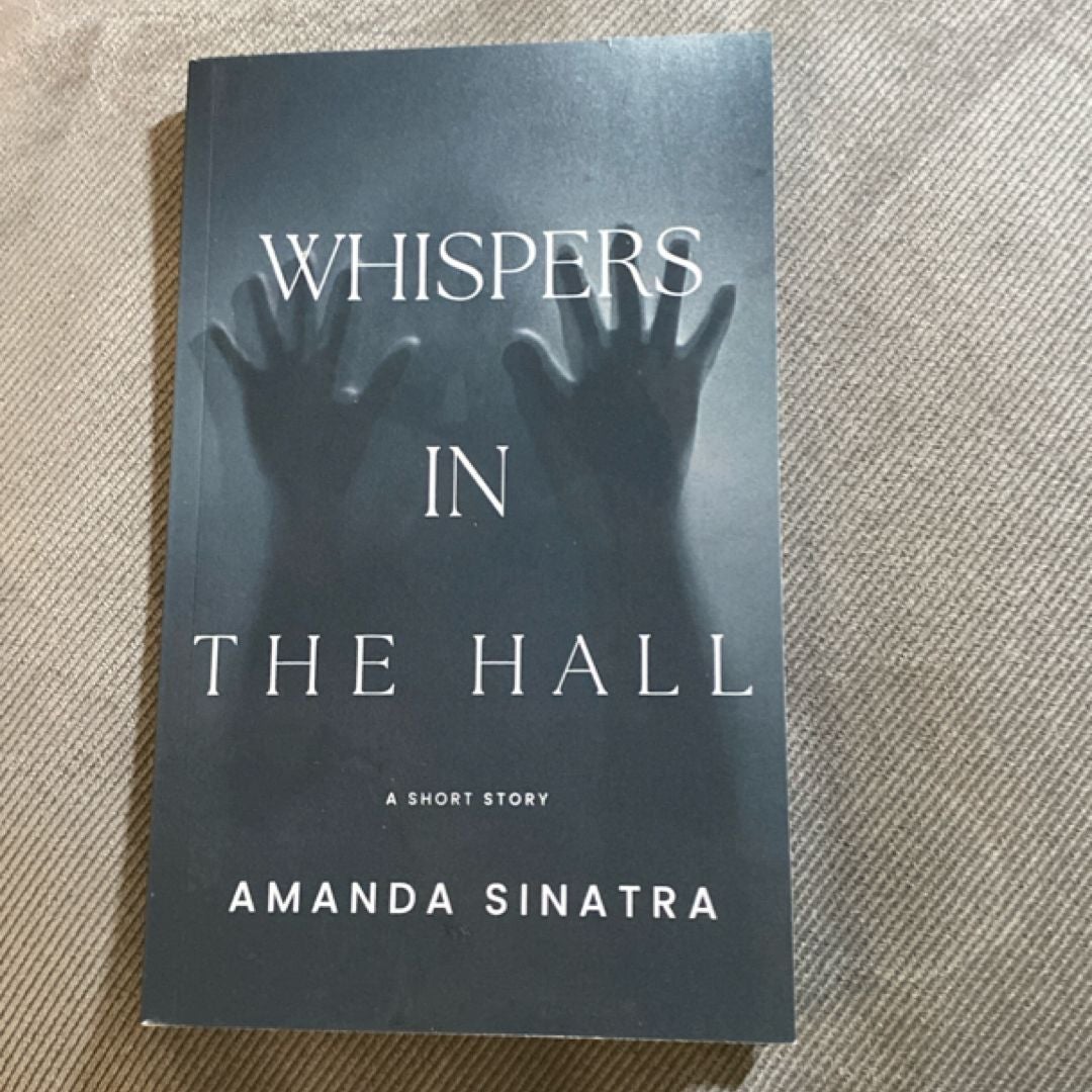 Whispers in the Hall