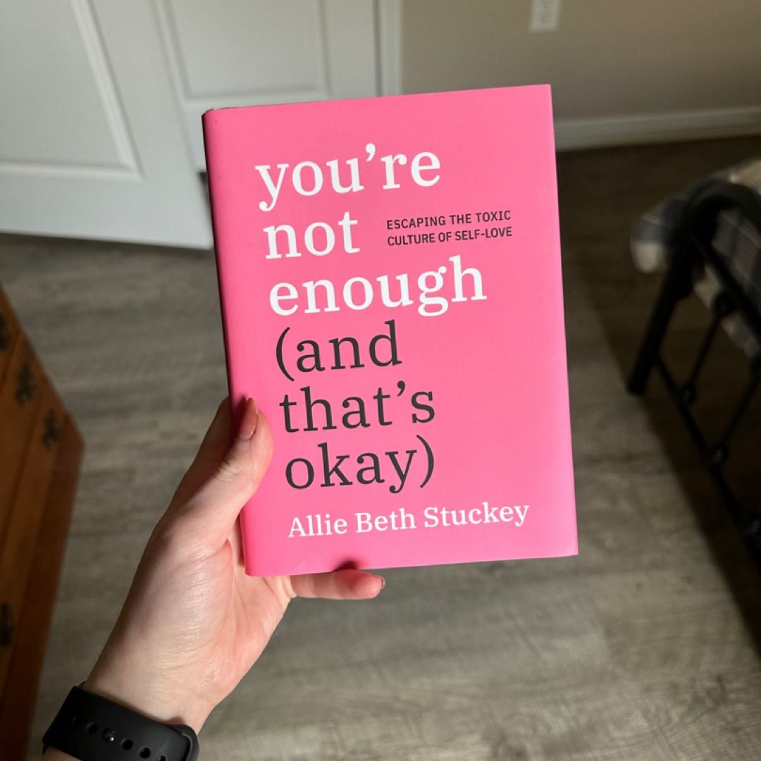 You're Not Enough (and That's Okay)