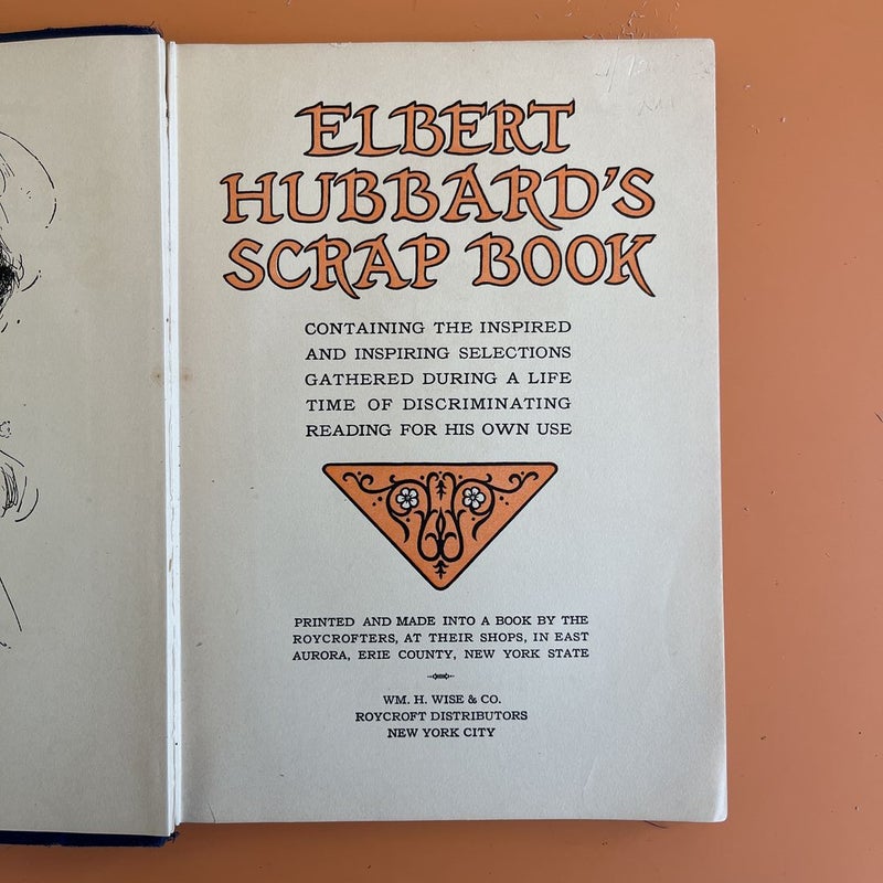 Elbert Hubbard's Scrap Book 1923, Roycrofters Distributors 