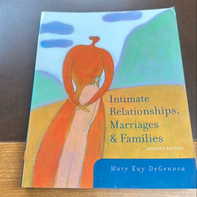 Intimate Relationships, Marriages, and Families