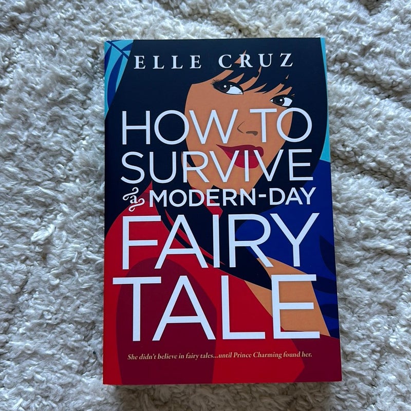 How to Survive a Modern-Day Fairy Tale