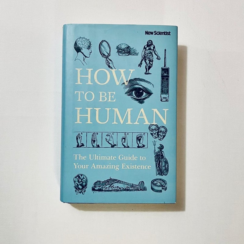 How to Be Human