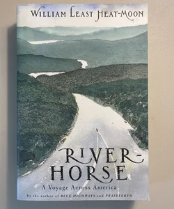 River-Horse: A Voyage Across America 