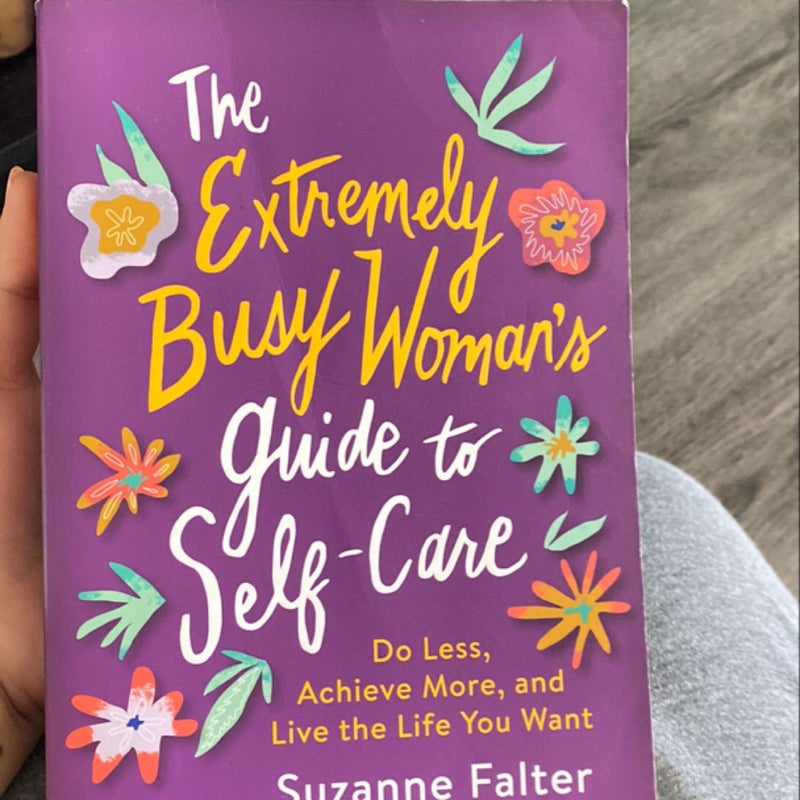 The Extremely Busy Woman's Guide to Self-Care