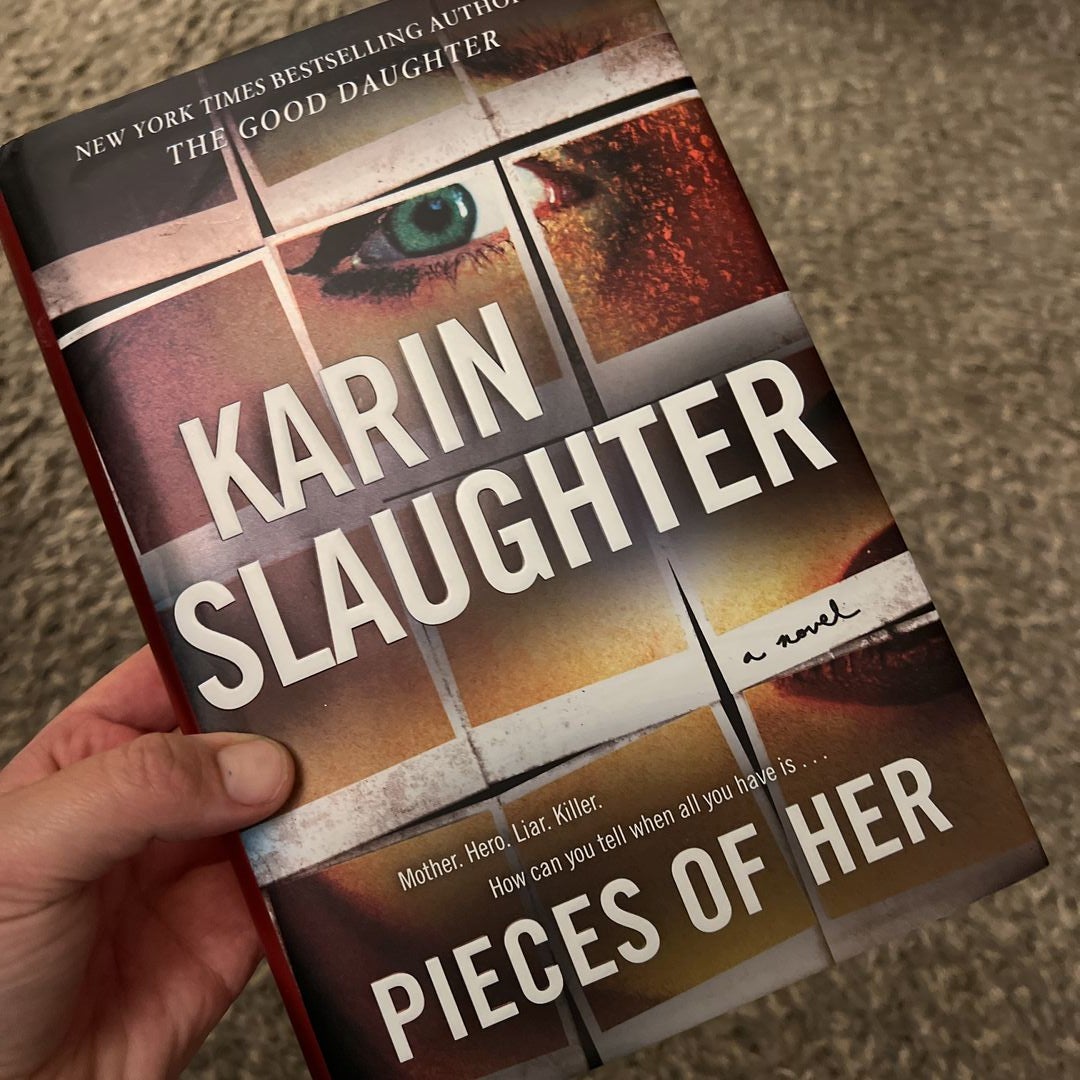 Pieces of Her: A Novel: Slaughter, Karin: 9780062430274