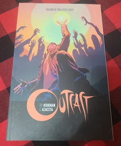 Outcast Volume 3: This Little Light